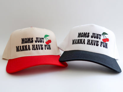 Moms Just Wanna Have Fun Hat